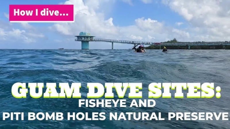 Fish Eye Marine Park & Piti Bomb Holes, Guam